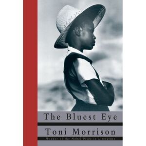 The Bluest Eye -- Toni Morrison